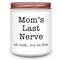 Gifts for Mom from Daughter Son, Best Mom Gifts, Funny Mom, Birthday Thanksgiving for Mom Stepmother Adoptive Mother, Mom's Last Nerve
